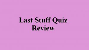 Last Stuff Quiz Review Shortrun vs longrun SelfCorrecting