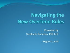 Navigating the New Overtime Rules Presented by Stephanie