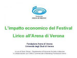 Limpatto economico del Festival Lirico allArena di Verona