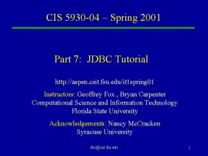 CIS 5930 04 Spring 2001 Part 7 JDBC