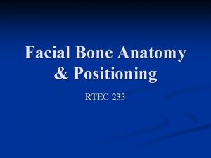 Facial bones positioning
