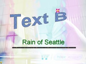 Rain of Seattle Rain of Seattle Text Learning
