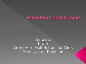 Pakistani Local Cusine By Sara From Army Burn
