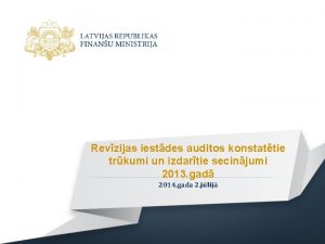 Revzijas iestdes auditos konstattie trkumi un izdartie secinjumi