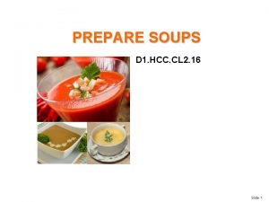 PREPARE SOUPS D 1 HCC CL 2 16