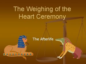 Weighing of the heart ceremony