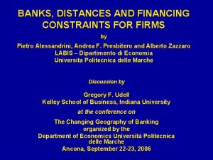 BANKS DISTANCES AND FINANCING CONSTRAINTS FOR FIRMS by
