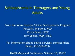 Schizophrenia in Teenagers and Young Adults From the