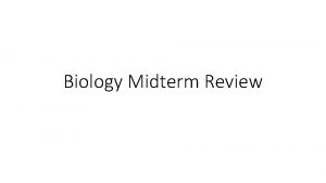 Biology midterm review