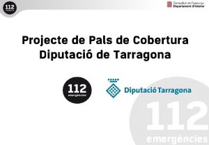 Projecte de Pals de Cobertura Diputaci de Tarragona