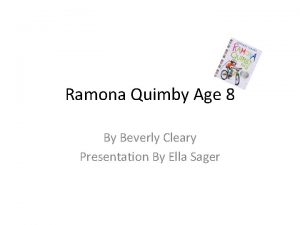 Ramona Quimby Age 8 By Beverly Cleary Presentation