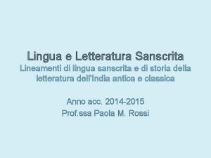 Lingua e Letteratura Sanscrita Lineamenti di lingua sanscrita