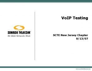 Vo IP Testing SCTE New Jersey Chapter 91307