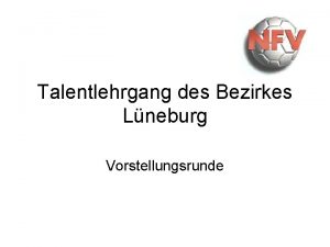 Talentlehrgang des Bezirkes Lneburg Vorstellungsrunde Bezirksvorstand HansGnther Kuers