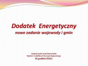 Dodatek Energetyczny nowe zadanie wojewody i gmin witokrzyski