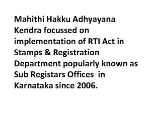 Mahithi Hakku Adhyayana Kendra focussed on implementation of