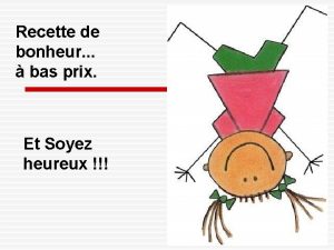 Soyez heureux et riez