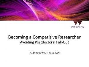 Becoming a Competitive Researcher Avoiding Postdoctoral FallOut IAS