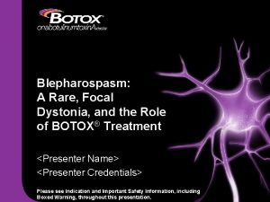 Blepharospasm A Rare Focal Dystonia and the Role