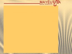 MAYUTICA MANUAL TERAPEUTICO MAYUTICA MANUAL TERAPEUTICO MAYUTICA MANUAL MAYUTICA MANUAL TERAPEUTICO MAYUTICA MANUAL TERAPEUTICO MAYUTICA MANUAL