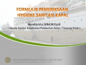 Nandipinta SKM M Epid Kepala Kantor Kesehatan Pelabuhan