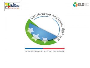 SCAM SISTEMA DE CERTIFICACIN AMBIENTAL MUNICIPALIDAD DE SAN