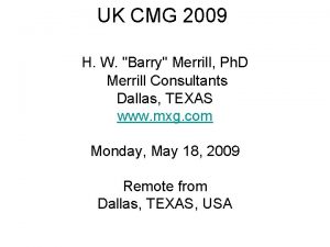 UK CMG 2009 H W Barry Merrill Ph