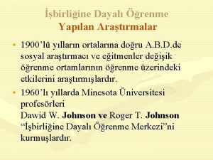 birliine Dayal renme Yaplan Aratrmalar 1900l yllarn ortalarna