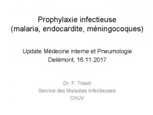 Prophylaxie infectieuse malaria endocardite mningocoques Update Mdecine interne