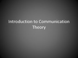 Introduction to Communication Theory What is Theory What