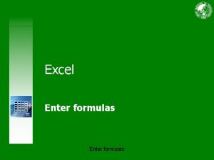 Excel Enter formulas Course contents Overview Simple calculations