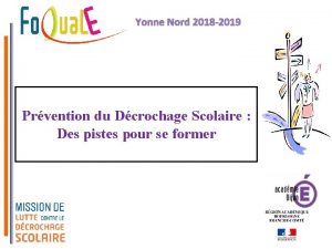 Yonne Nord 2018 2019 Prvention du Dcrochage Scolaire