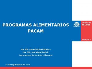 PROGRAMAS ALIMENTARIOS PACAM Nta MSc Anna Christina Pinheiro