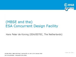 MBSE and the ESA Concurrent Design Facility Hans