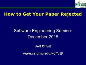 How to Get Your Paper Rejected Software Engineering