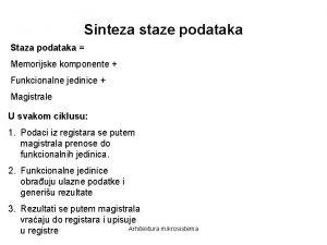 Sinteza staze podataka Staza podataka Memorijske komponente Funkcionalne