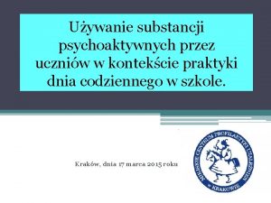 Uywanie substancji psychoaktywnych przez uczniw w kontekcie praktyki