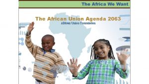 The Africa We Want The African Union Agenda