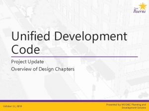 Unified development code