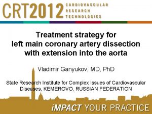 Treatment strategy for left main coronary artery dissection