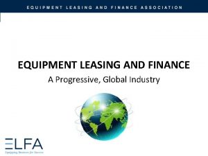 Equipment leasing and finance industry snapshot Equipment leasing and finance industry snapshot