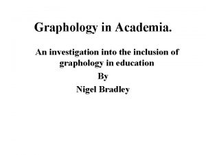 Graphology in Academia An investigation into the inclusion