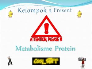 Metabolisme Protein Metabolisme keseluruhan reaksi yang terjadi di