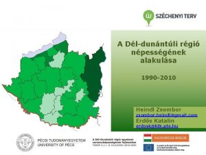 A Dldunntli rgi npessgnek alakulsa 1990 2010 Heindl