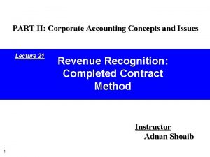 PART II Corporate Accounting Concepts and Issues Lecture