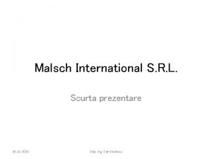 Malsch International S R L Scurta prezentare 30
