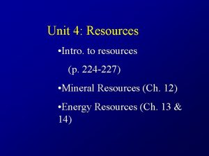 Unit 4 Resources Intro to resources p 224