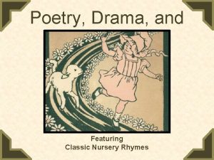 Poetry Drama and Prose Featuring Classic Nursery Rhymes