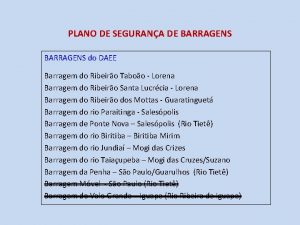 PLANO DE SEGURANA DE BARRAGENS do DAEE Barragem