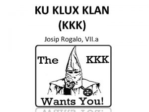 KU KLUX KLAN KKK Josip Rogalo VII a